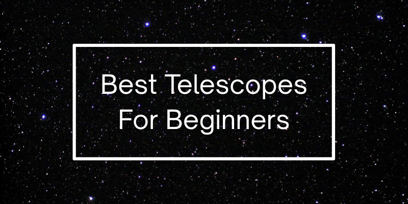 best telescopes for beginners